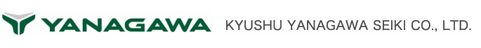 KYUSHU YANAGAWA SEIKI CO., LTD.